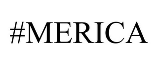 #MERICA