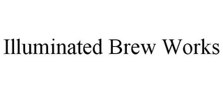 ILLUMINATED BREW WORKS