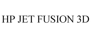 HP JET FUSION 3D