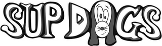 SUP DOGS