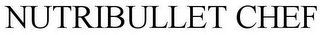 NUTRIBULLET CHEF