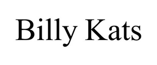 BILLY KATS
