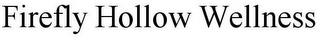 FIREFLY HOLLOW WELLNESS