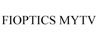 FIOPTICS MYTV