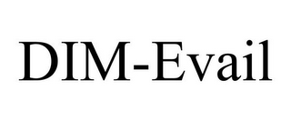 DIM-EVAIL