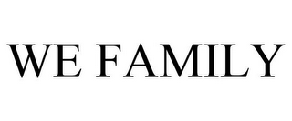 WE FAMILY