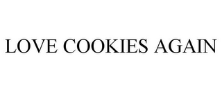 LOVE COOKIES AGAIN