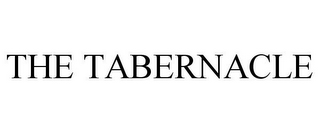THE TABERNACLE