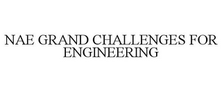 NAE GRAND CHALLENGES FOR ENGINEERING