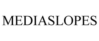 MEDIASLOPES