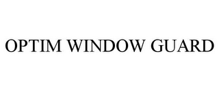 OPTIM WINDOW GUARD