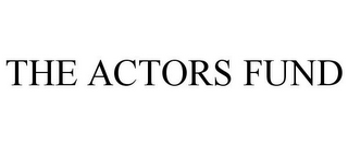 THE ACTORS FUND