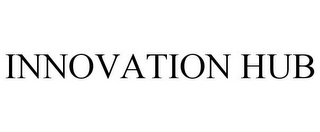 INNOVATION HUB