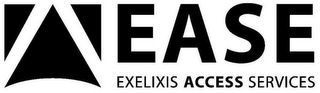EASE EXELIXIS ACCESS SERVICES