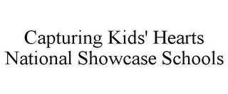 CAPTURING KIDS' HEARTS NATIONAL SHOWCASE SCHOOLS