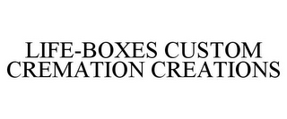 LIFE-BOXES CUSTOM CREMATION CREATIONS