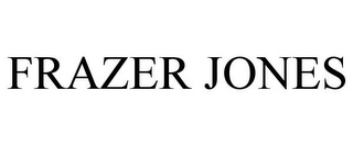 FRAZER JONES