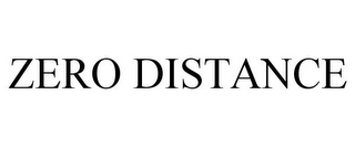 ZERO DISTANCE