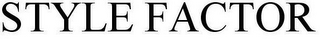 STYLE FACTOR