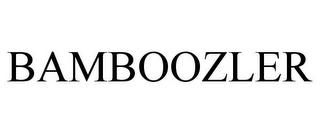 BAMBOOZLER