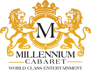 M MILLENNIUM CABARET WORLD CLASS ENTERTAINMENT