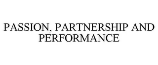 PASSION, PARTNERSHIP, PERFORMANCE