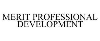 MERIT PROFESSIONAL DEVELOPMENT