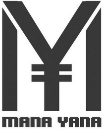 Y MANA YANA