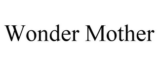 WONDER MOTHER