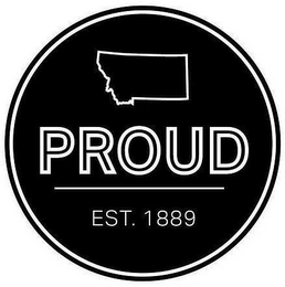 PROUD EST. 1889