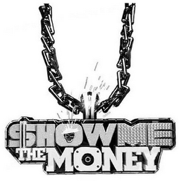 SHOW ME THE MONEY
