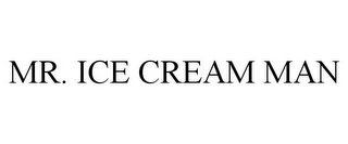 MR. ICE CREAM MAN