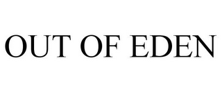 OUT OF EDEN