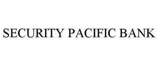SECURITY PACIFIC BANK
