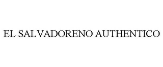 EL SALVADORENO AUTHENTICO