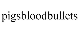 PIGSBLOODBULLETS
