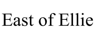 EAST OF ELLIE