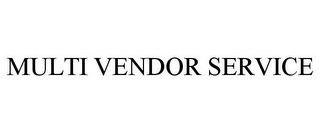 MULTI VENDOR SERVICE