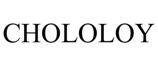 CHOLOLOY