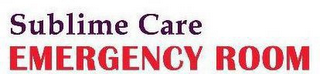 SUBLIME CARE EMERGENCY ROOM
