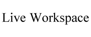 LIVE WORKSPACE