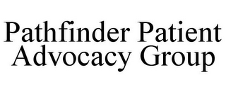 PATHFINDER PATIENT ADVOCACY GROUP