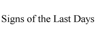 SIGNS OF THE LAST DAYS