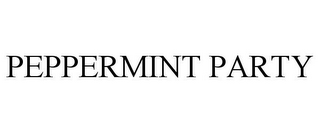 PEPPERMINT PARTY