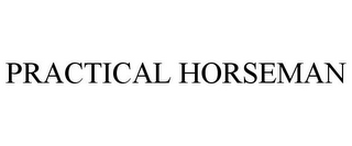 PRACTICAL HORSEMAN
