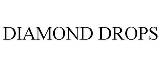 DIAMOND DROPS