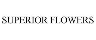 SUPERIOR FLOWERS