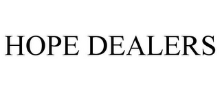 HOPE DEALERS