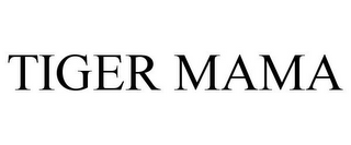 TIGER MAMA