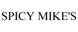 SPICY MIKE'S